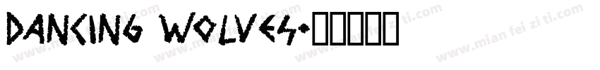 DANCING WOLVES字体转换